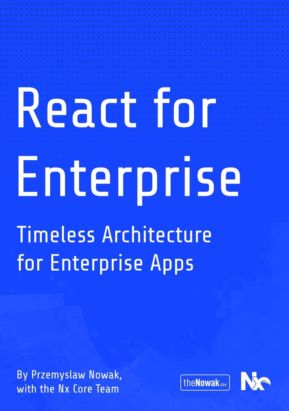 React for Enterprise: Timeless Architecture for Enterprise Apps